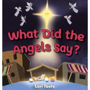 What Did the Angels Say?