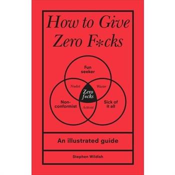 How to Give Zero F*cks