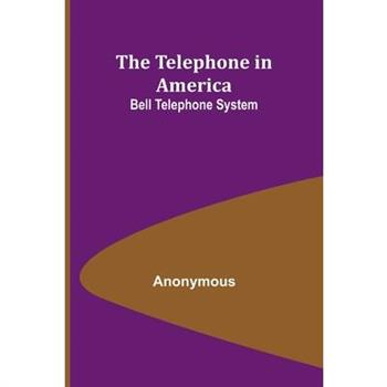 The Telephone in America