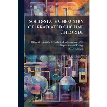 Solid-State Chemistry of Irradiated Choline Chloride