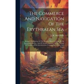 The Commerce And Navigation Of The Erythraean Sea