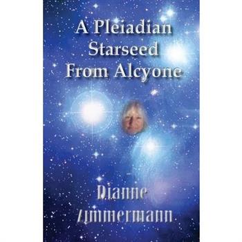 A Pleiadian Starseed from Alcyone