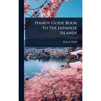 Handy Guide Book To The Japanese Islands