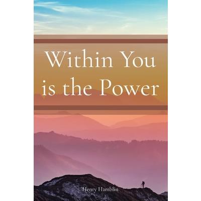 Within You is the Power