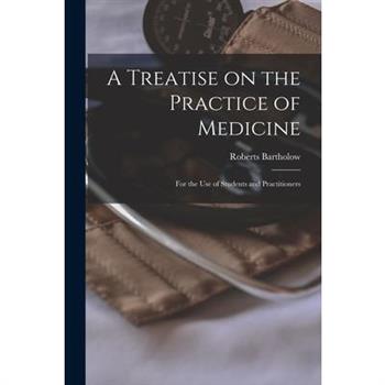 A Treatise on the Practice of Medicine