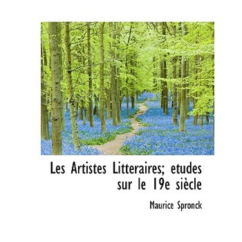 Les Artistes Litt Raires; Tudes Sur Le 19e Si Cle
