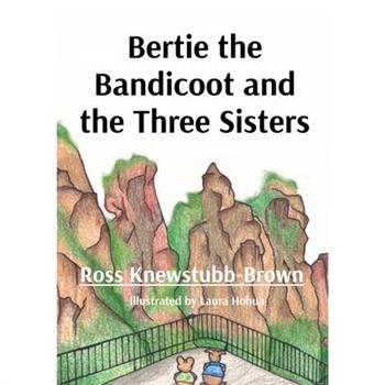 Bertie the Bandicoot and the Three Sisters