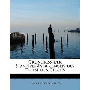 Grundriss Der Staatsver Nderungen Des Teutschen Reichs
