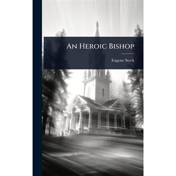 An Heroic Bishop