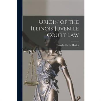Origin of the Illinois Juvenile Court Law