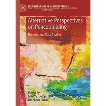 Alternative Perspectives on Peacebuilding
