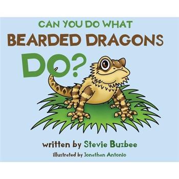 Can You Do What Bearded Dragons Do?