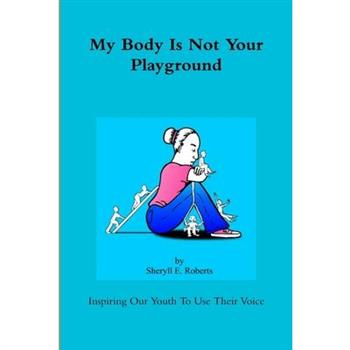 My Body Is Not Your Playground