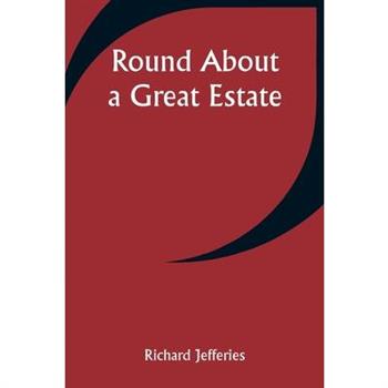Round About a Great Estate