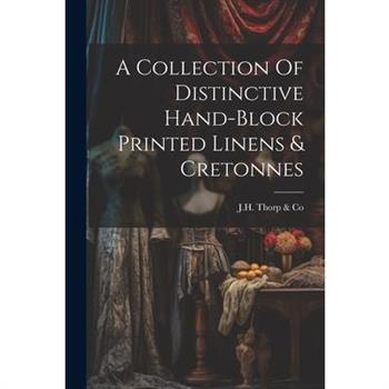 A Collection Of Distinctive Hand-block Printed Linens & Cretonnes