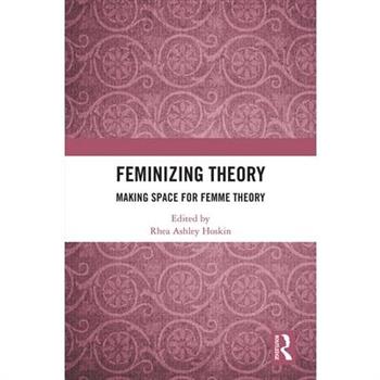 Feminizing Theory
