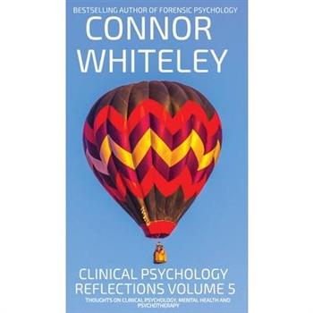 Clinical Psychology Reflections Volume 5