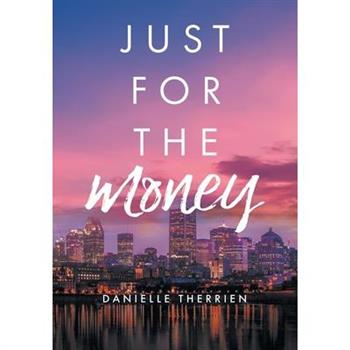 Just for the Money