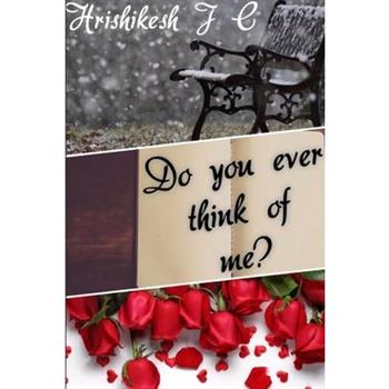 Do You Ever Think Of Me?