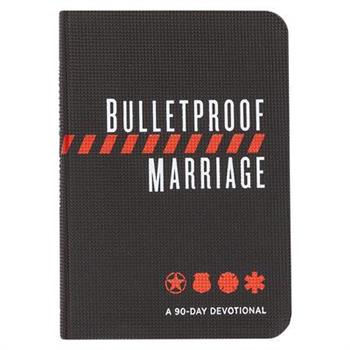 Bulletproof Marriage