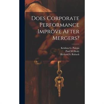 Does Corporate Performance Improve After Mergers?