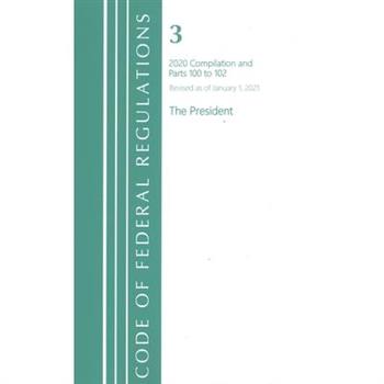 Code of Federal Regulations, Title 03 The President, Revised as of January 1, 2021
