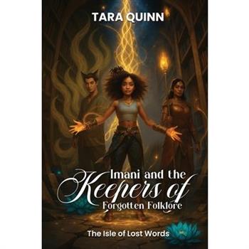 Imani and the Keepers of Forgotten Folklore