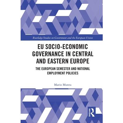 Eu Socio-Economic Governance in Central and Eastern Europe