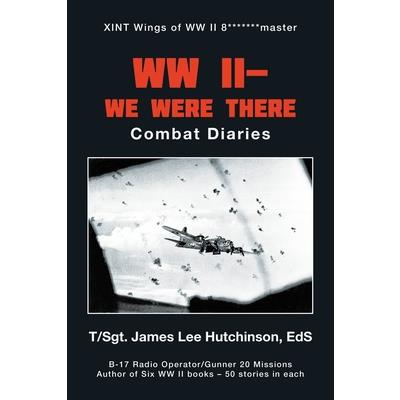 Ww Ii- We Were There