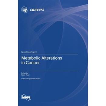 Metabolic Alterations in Cancer