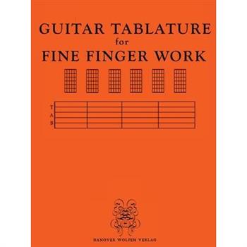 GUITAR TABULATURE for FINE FINGER WORK