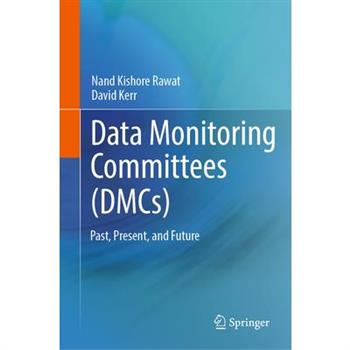 Data Monitoring Committees (Dmcs)