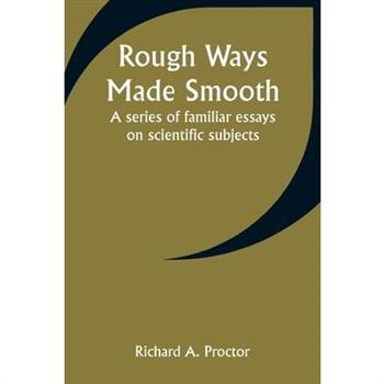 Rough Ways Made Smooth