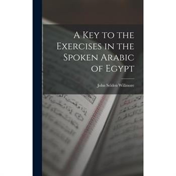 A Key to the Exercises in the Spoken Arabic of Egypt