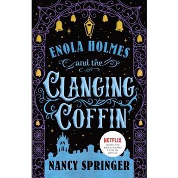 Enola Holmes and the Clanging Coffin