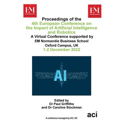 ECIAIR 2022-Proceedings of the 4th European Conference on the Impact of Artificial Intelligence and Robotics