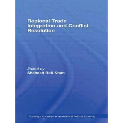 Regional Trade Integration and Conflict Resolution