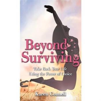 Beyond Surviving