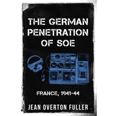 The German Penetration of SOE
