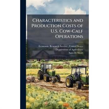 Characteristics and Production Costs of U.S. Cow-Calf Operations