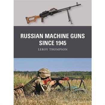 Russian Machine Guns Since 1945