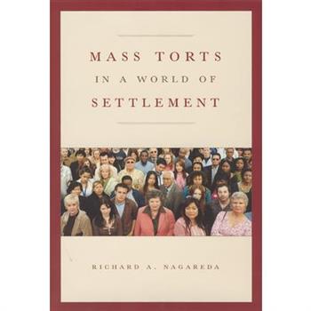 Mass Torts in a World of Settlement