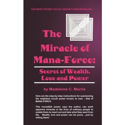 The Miracle of Mana-Force