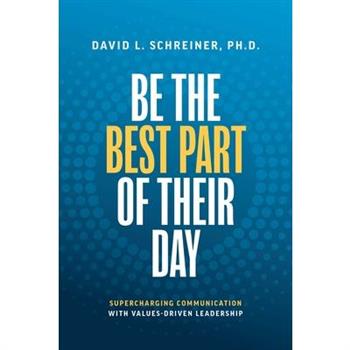 Be the Best Part of Their Day