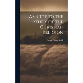 A Guide to the Study of the Christian Religion