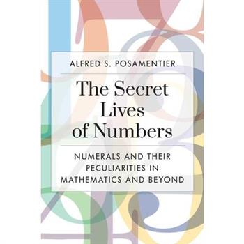 The Secret Lives of Numbers