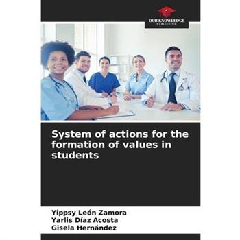 System of actions for the formation of values in students
