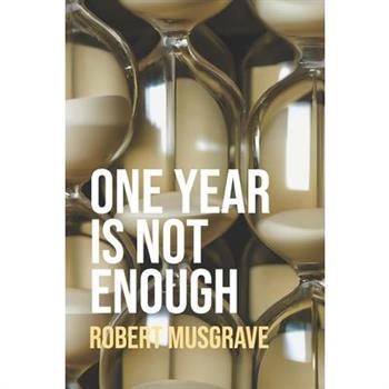 One Year is not enough