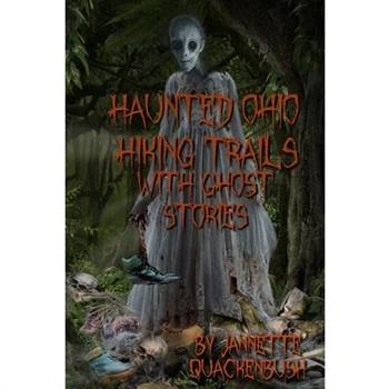 Haunted Ohio Hiking Trails With Ghost Stories