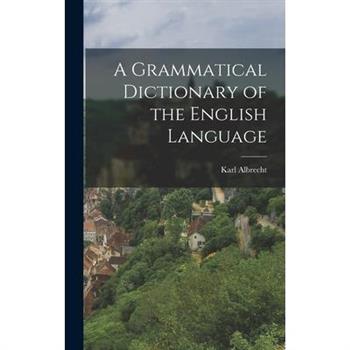 A Grammatical Dictionary of the English Language